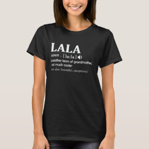Lala Definition Funny Oma Mutter Tagesgeschenk T-Shirt
