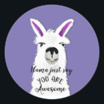 Lama nur sagen, Sie sind phantastische Freund Kera Runder Aufkleber<br><div class="desc">designed by the Arty Apples Limited.</div>