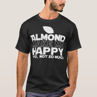 L'amande me font le T-shirt heureux