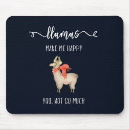 Lamas machen mich glücklich Sie, nicht soviel Mousepad