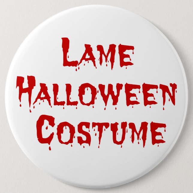 Lame Halloween Costume Button (Vorderseite)