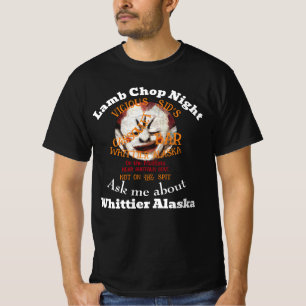 Lamm Chop Night Vicious Sid's Bar Whittier Alaska T-Shirt