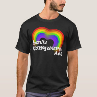 L'amour conquiert toute l'obscurité de T-shirt
