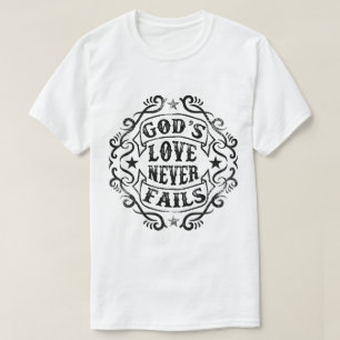 L'amour de Dieu n'échoue jamais aux T-shirts masc