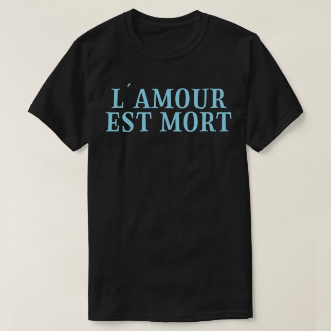 LAmour Est Mort blau T-Shirt (Design vorne)