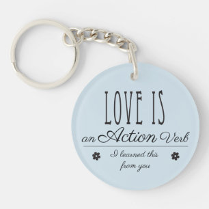 L'amour est un verbe d'action. Je l'ai appris de v