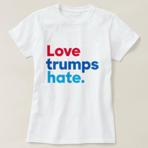 L'amour l'emporte sur la haine. T-shirt
