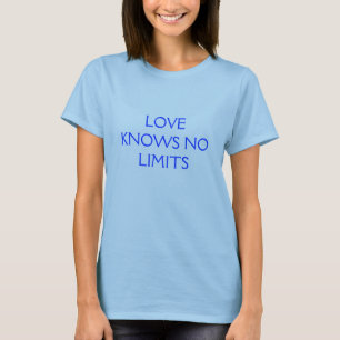 L'AMOUR NE CONNAÎT AUCUN T-shirt de LIMITES