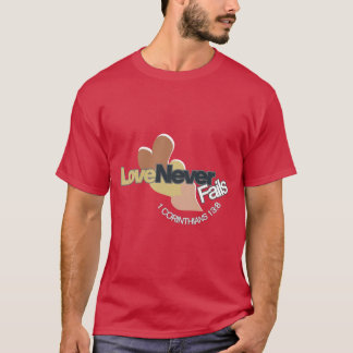 L'amour n'échoue jamais T-shirt