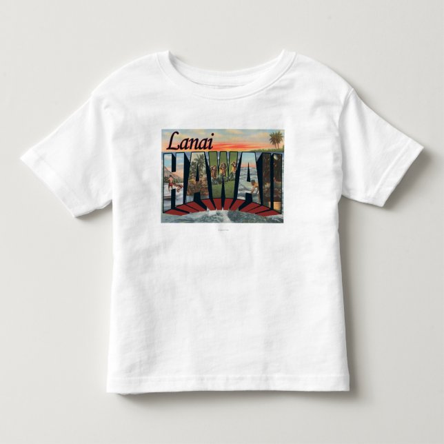 Lanai, HawaiiLarge Buchstabe ScenesLanai, HI Kleinkind T-shirt (Vorderseite)