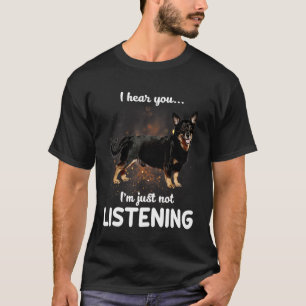 Lancashire Heeler Ich höre Sie nicht hören Hund T-Shirt