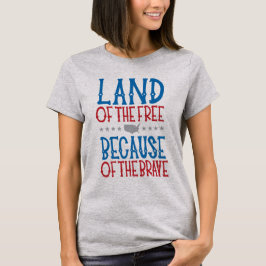 Land der Freie wegen des schönen Patriotischen T- T-Shirt
