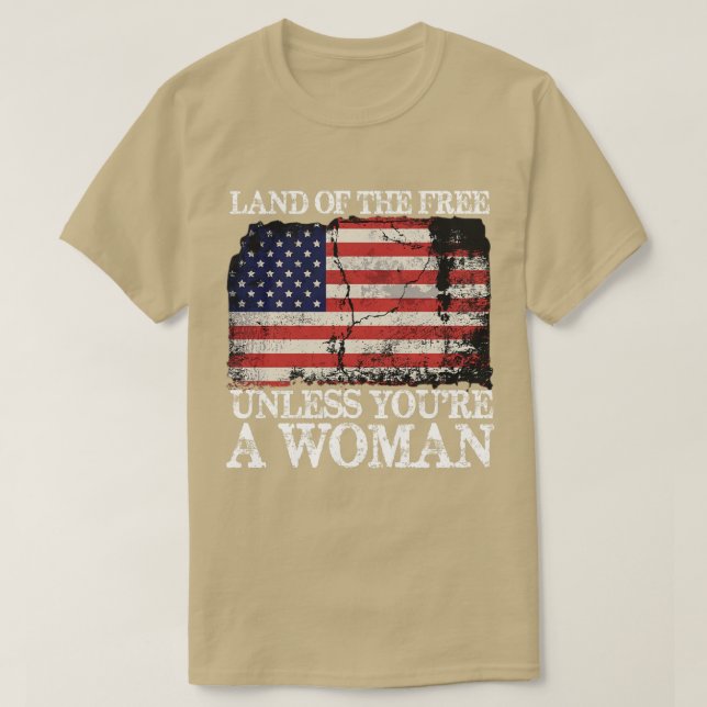 Land der Freien, es sei denn, Sie haben eine weibl T-Shirt (Design vorne)