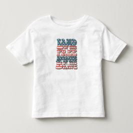 Land der Freien, wegen der Tapferkeit Kleinkind T-shirt