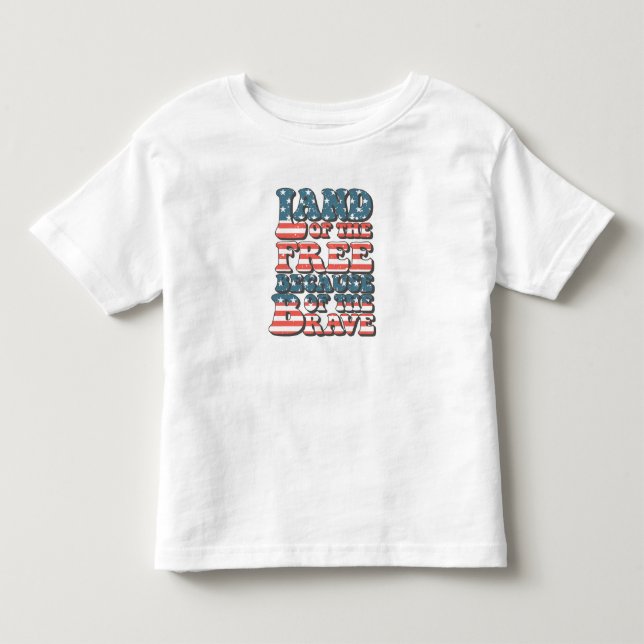 Land der Freien, wegen der Tapferkeit Kleinkind T-shirt (Vorderseite)