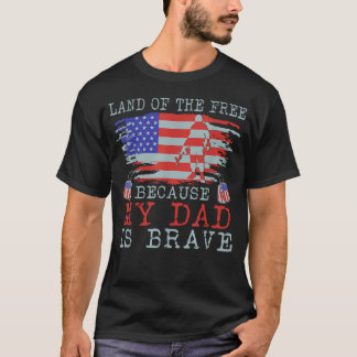 Land der Freien, weil mein Vater mutig ist - T-Shirt