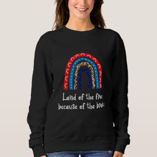 Land der Freiheit wegen der tapferen amerikanische Sweatshirt