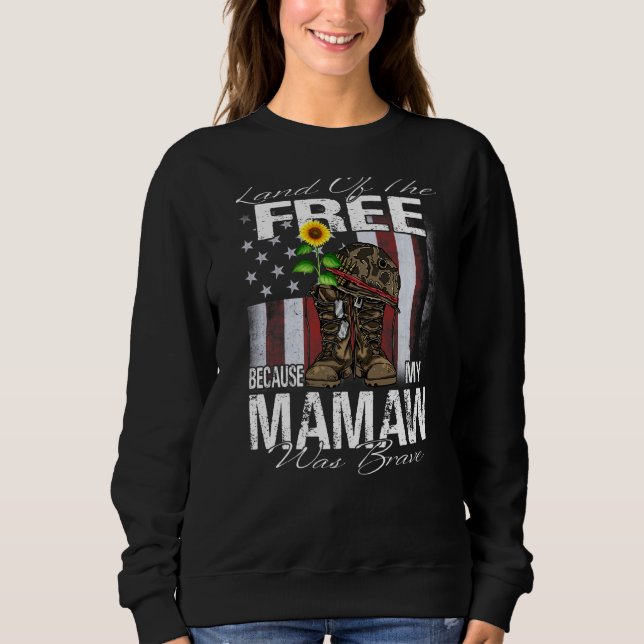 Land der Freiheit, weil meine Mamaw tapfer Veteran Sweatshirt (Vorderseite)