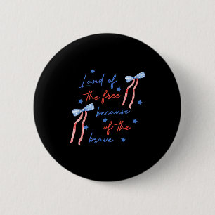 Land des wegen des tapferen Koketten-Denkmals Button