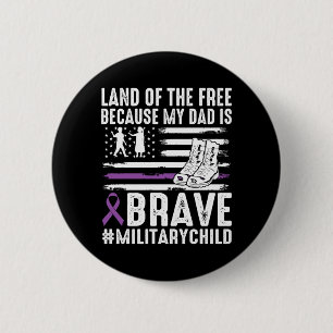 Land des Weil-Dad-tapfer-stolzen-Militärkindes Button