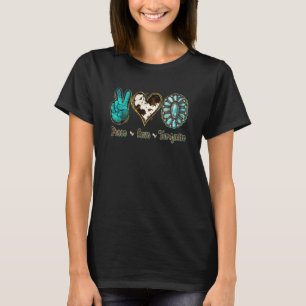 Land-Leder Frieden Liebe Türkis Rodeo Cowgirl T-Shirt