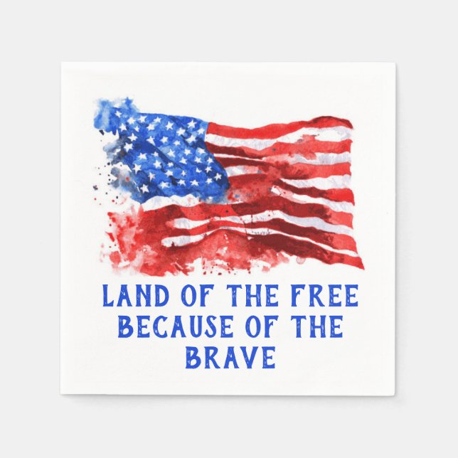 Land of the Free - Because of the Brave Flag Serviette (Vorderseite)