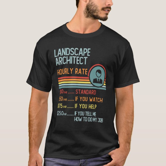 Landscape Architect Hourly Rate T-Shirt Retro Job  (Devant)