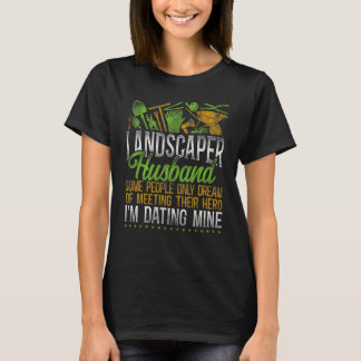 Landscaper Landschaftsarchitektin Husband T-Shirt