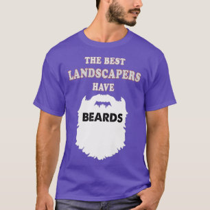 Landscaper spendet Bärte Mustaches für Männer T-Shirt
