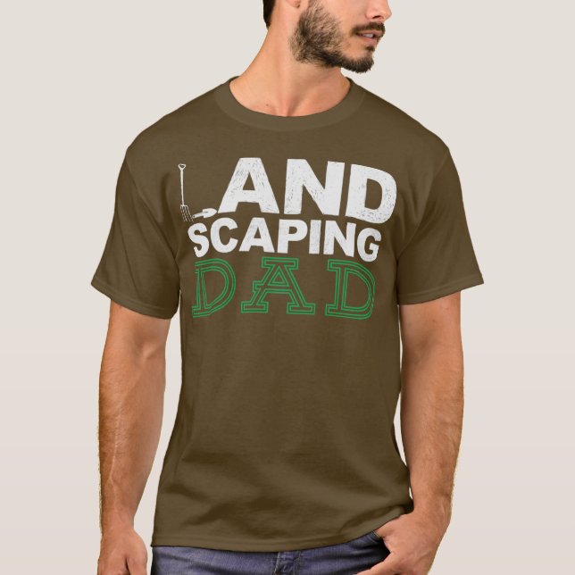 Landscaping Landscaping Vater Landscaper Gardener T-Shirt (Vorderseite)