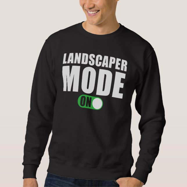 Landschaftsmodus an   Landschaftsgestalter Sweatshirt (Vorderseite)