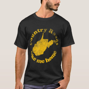 Landstraßen West Virginia bringen mich Zuhause T-Shirt