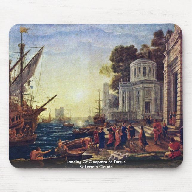 Landung von Kleopatra am Tarsus durch Lorrain Mousepad (Vorne)