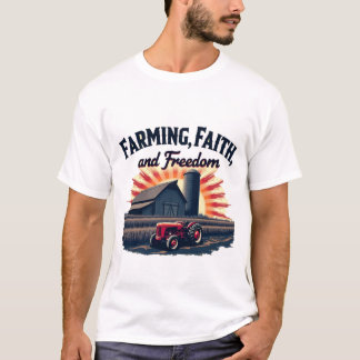 Landwirtschaft, Glaube und Freiheit T-Shirt