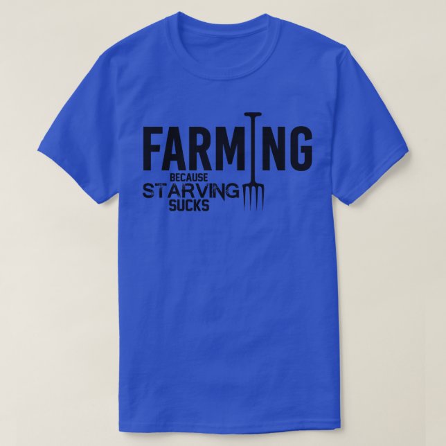 Landwirtschaft, weil hungernde sind zum Kotzen T-Shirt (Design vorne)