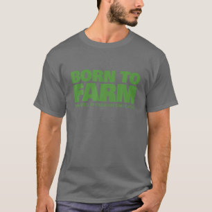 Landwirtschaftlicher Simulator - Geboren für die  T-Shirt