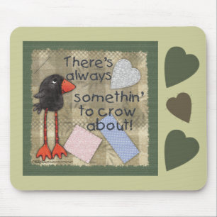 Lang geläutertes Krow-Somethin' to Crow About Mousepad