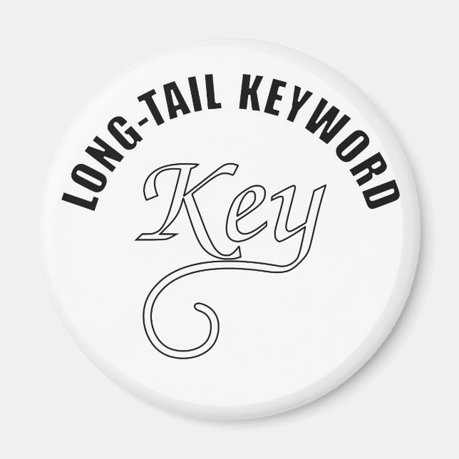 Langer Schwanz-Schlüsselworttext Magnet (Vorne)
