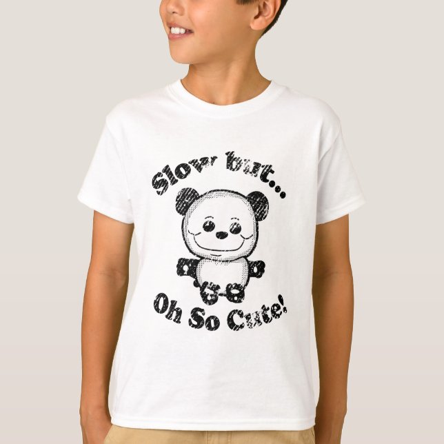 Langsam, aber oh so süß T-Shirt (Vorderseite)