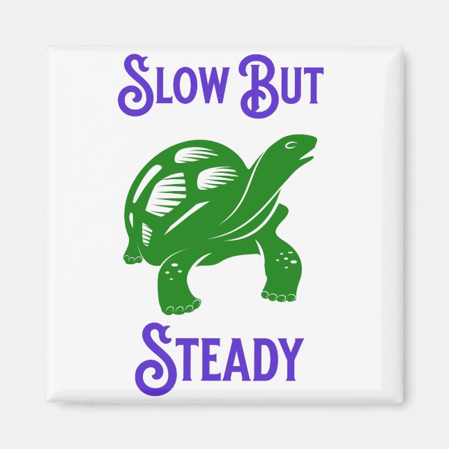 Langsam aber stetig Funny Funny Turtle Magnet (Vorne)