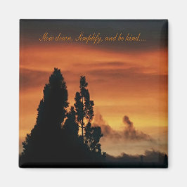 Langsam, einfach und freundlich...... magnet