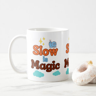 Langsam ist Magie - Tasse