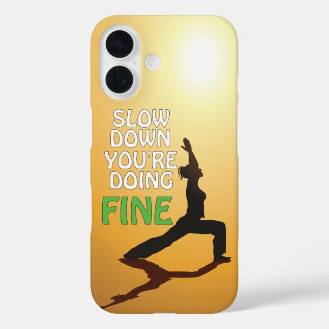 Langsam machen Sie schöne Motivierend Yoga iPhone 16 Hülle (Rückseite)