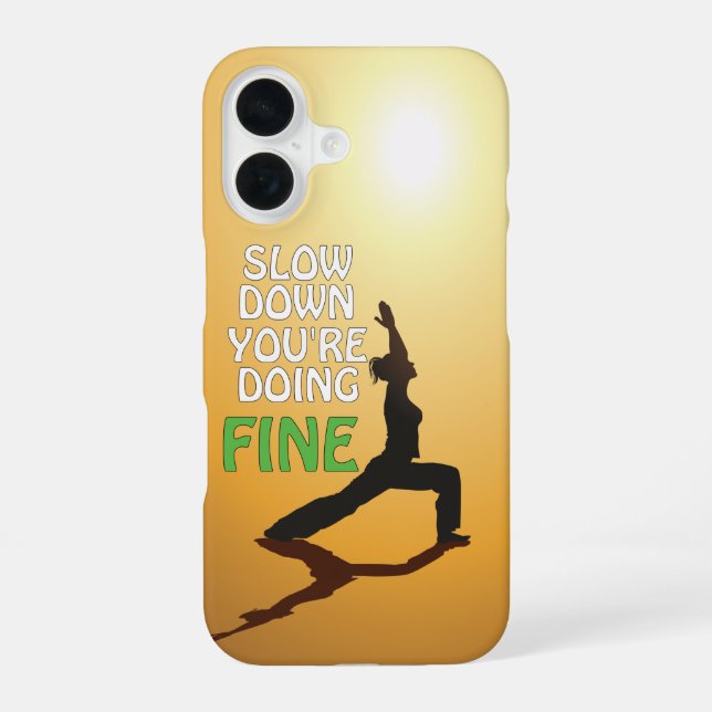 Langsam machen Sie schöne Motivierend Yoga iPhone 16 Hülle (Rückseite)