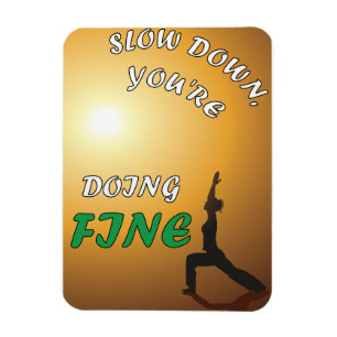 Langsam machen Sie schöne Motivierend Yoga Magnet