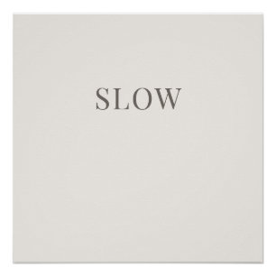 Langsam - Minimale Typografie Ruhiger Poster