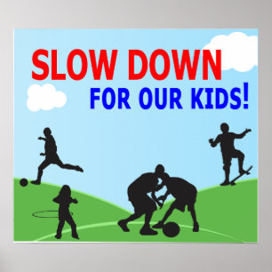 Langsam unser Kids-Yard-Zeichen Poster
