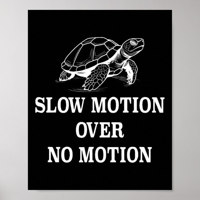 Langsame Bewegung über kein Motion Turtle Meme 1 Poster (Vorne)