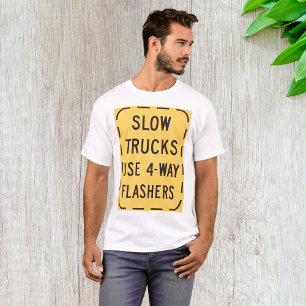 Langsame LKWs Straßenschild T-Shirt