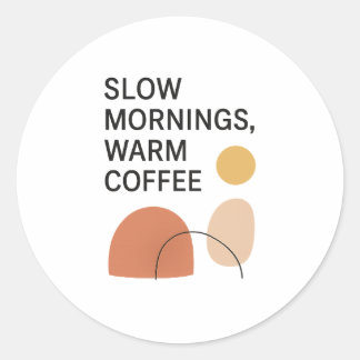 Langsame Morgen Warmer Kaffee Ästhetik Runder Aufkleber